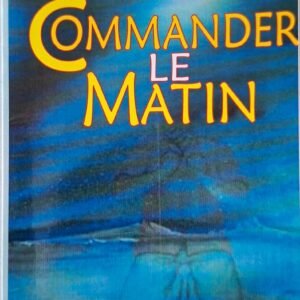 COMMANDER LE MATIN